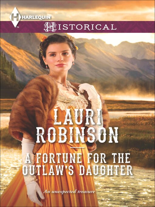 Title details for A Fortune for the Outlaw's Daughter by Lauri Robinson - Available